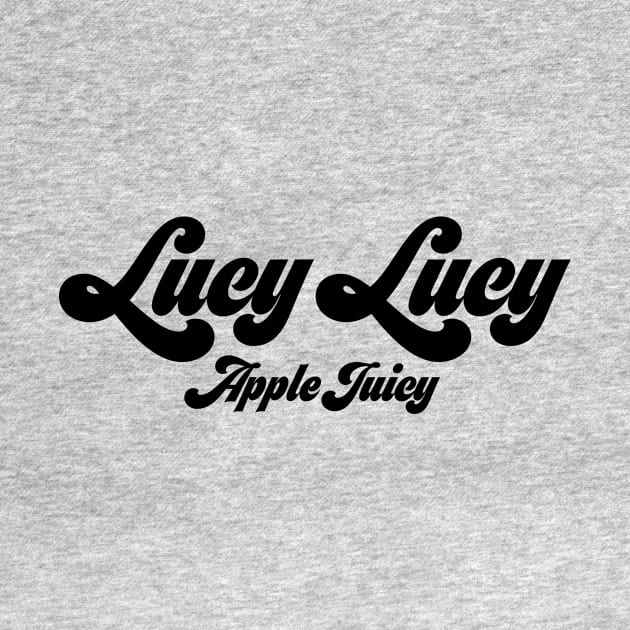 Lucy Lucy Apple Juicy - Real Housewives of Beverly Hills quote by mivpiv